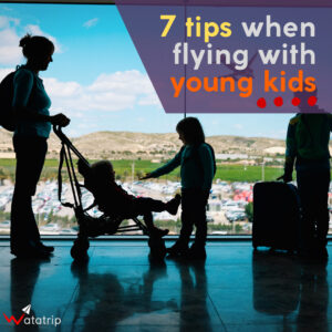 7 Tips When Flying With Young Kids
