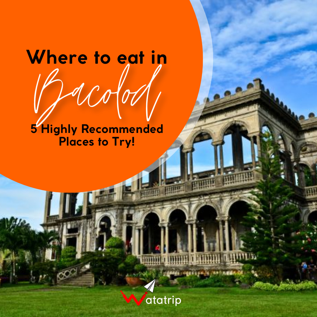 Where to Eat in Bacolod City? Watatrip