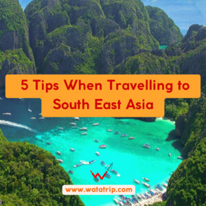 First Time Traveler to Southeast Asia? Read These Tips