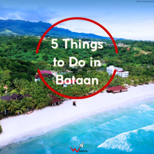 Heritage and Nature: 5 Things to Do in Bataan, Philippines