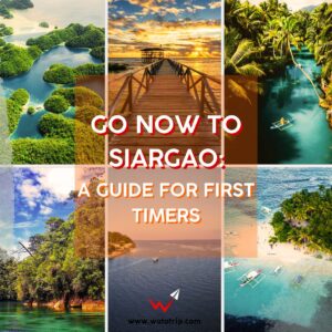 Go Now to Siargao: A Guide for First-Timers