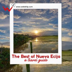 The Best of Nueva Ecija: A Travel Guide