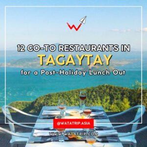 12 Go-to Restaurants in Tagaytay for a Post-Holiday Lunch Out