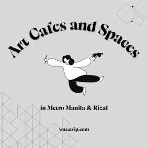 5 Art Cafes and Spaces in Metro Manila & Rizal