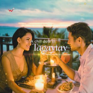 A Chill Date in Tagaytay: 5 Places to Visit with Your Special Someone 