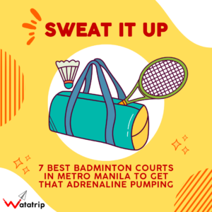 Sweat It Up: 7 Best Badminton Courts in Metro Manila To Get That Adrenaline Pumping