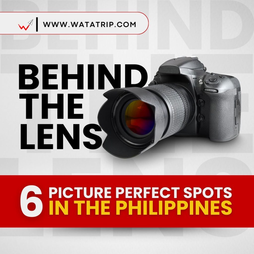 Watatrip - Behind the lens Picture perfect Spots in PH