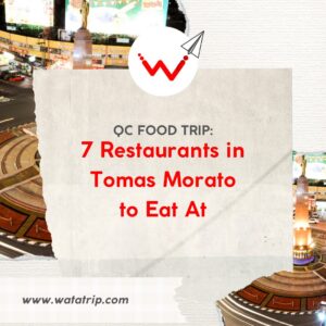 QC Food Trip: 7 Restaurants in Tomas Morato to Eat At