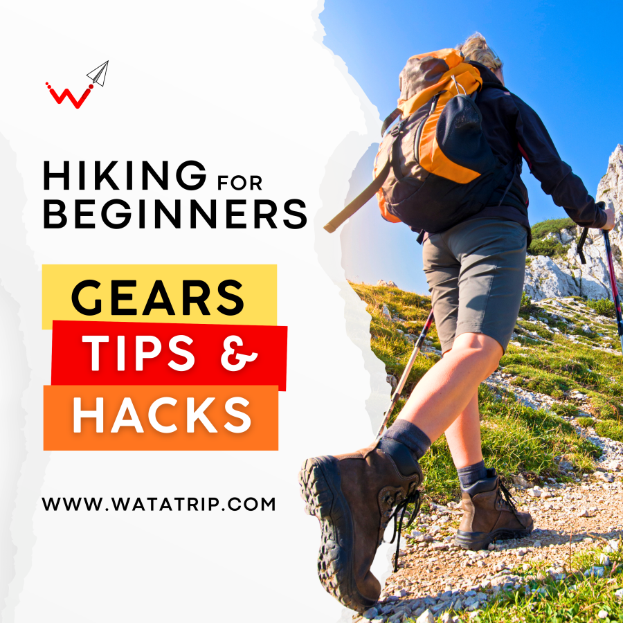Hiking for Beginners: Gears, Tips, and Hacks
